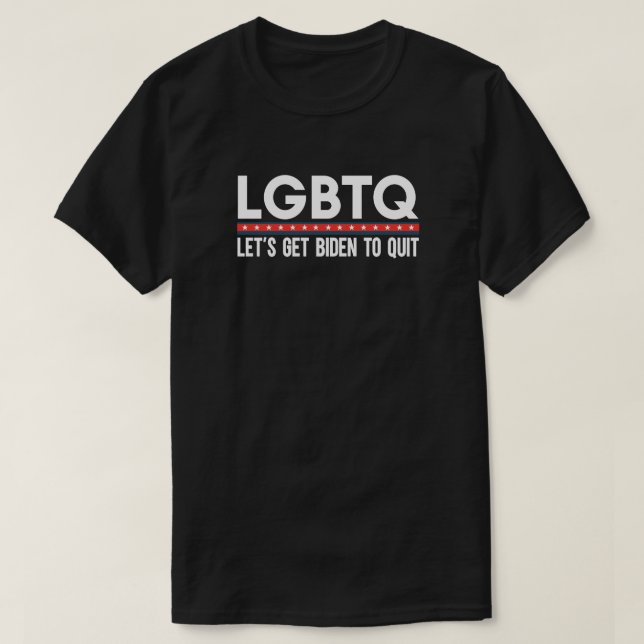 LGBTQ Låt oss att hämta Biden för att avsluta Anti T Shirt (Design framsida)