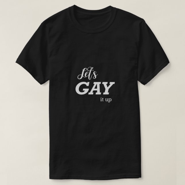LGBTQ Låt oss upp Gift Idea T Shirt (Design framsida)