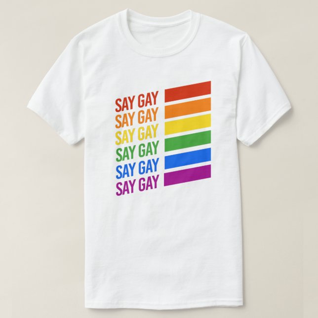 LGBTQ-Pridet Säg Gay say Gay T Shirt (Design framsida)