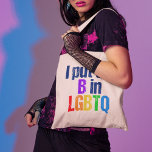 LGBTQ Rainbow Humor Citote från Funny Bisexual Tygkasse<br><div class="desc">Jag satte in B i HBT TQ. Lite bisexuell humor för en tjej eller kille som gillar båda könen. En söt gåva till din bivän i regnbåge färg. Lustigt bisexuellt citat.</div>