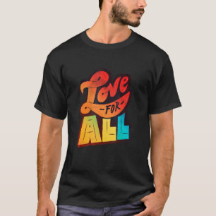 Lgbtq+ Support Kärlek för alla halvtonsutgåvor T Shirt