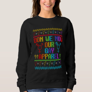 Lgbtq Ugly God Jul Sweater Don We now our Gay Ap T Shirt