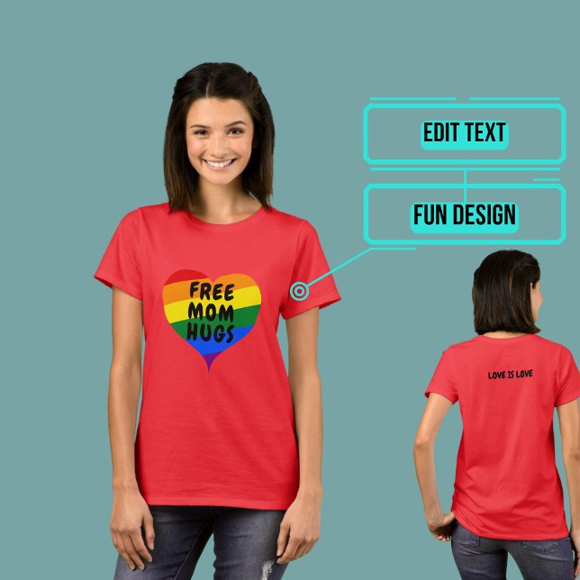 LGBTQIA+ Ally Free Mamma Hugs T Shirt (Please enjoy our LGBTQ+ ally products)