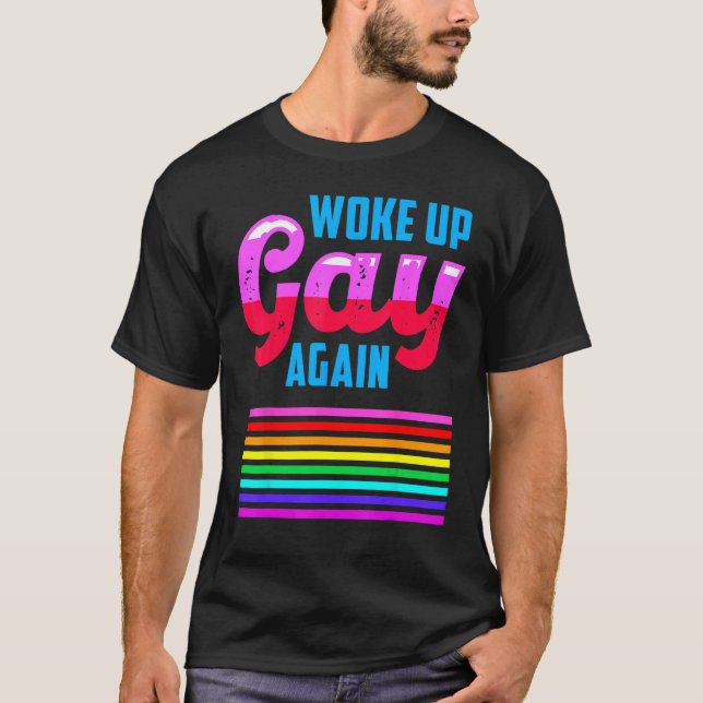 LGBTQIA+ Woke Up Gay Again Pride Rainbow Flag Men  T Shirt (Framsida)