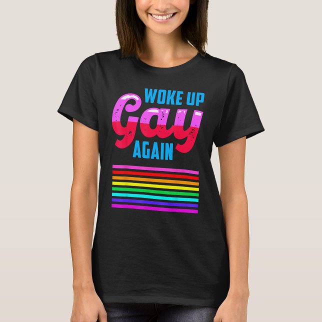 LGBTQIA+ Woke Up Gay Again Pride Rainbow Flag Men  T Shirt (Framsida)