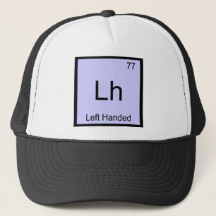 Lh - Vänsterhänt kemiskt elementsymbol T-shirt Keps