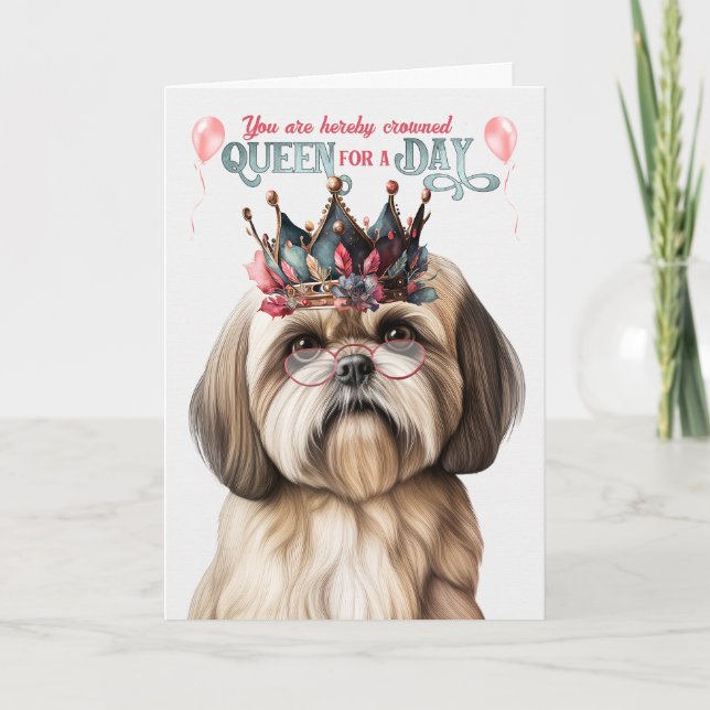 Lhasa Apso Hund Queen för en dag på födelsedagen Kort (Framsida)