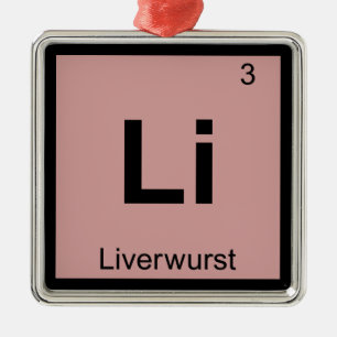 Li - Liverwurstkemi Periodic Bord Symbol Julgransprydnad Metall
