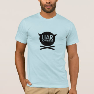 LIAR - John.8: 44 T Shirt