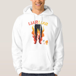 Liar, Liar, Pant's on Fire Hoodie