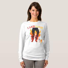 Liar, Liar, Pant's on Fire T Shirt