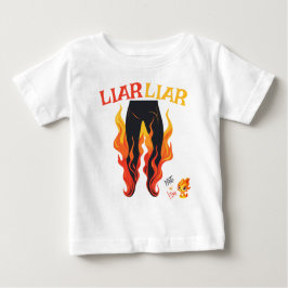 Liar, Liar, Pant's on Fire T Shirt