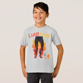 Liar, Liar, Pant's on Fire T Shirt