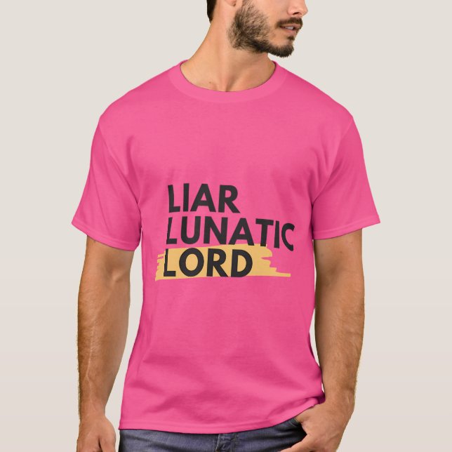 Liar Lunatic Lord T Shirt (Framsida)