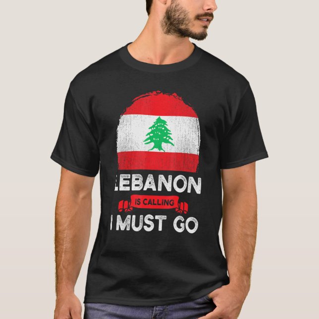 Libanon kräver att jag måste åka till Libanons kul T Shirt (Framsida)