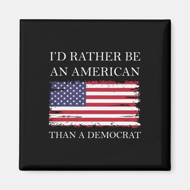 Liberal I&#", var snarare en amerikan än en demokr Magnet (Framsidan)