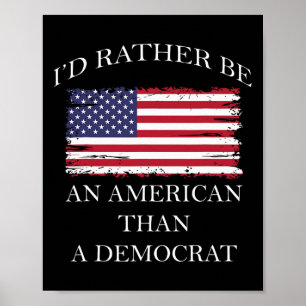 Liberal I&#", var snarare en amerikan än en demokr Poster