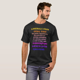 Liberal person äger vapen för t-shirt