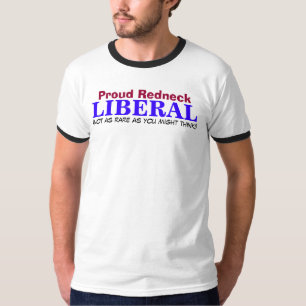 LIBERAL PERSON stolt Redneck, (som inte så är Tee