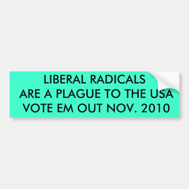 LIBERALA RADIKALER ÄR EN PLAGA FÖR USA RÖSTA... BILDEKAL (Framsidan)