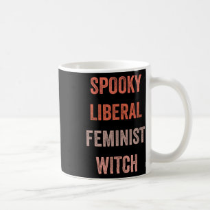 Liberalernas feministiska Witch Funny Halloween-ut Kaffemugg