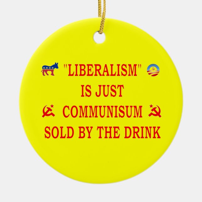 LIBERALISM ÄR BARA KOMMUNISM JULGRANSPRYDNAD KERAMIK (Framsidan)