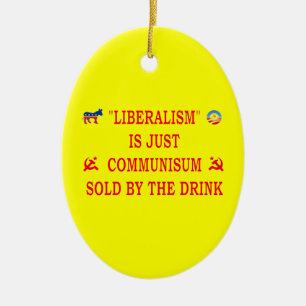 LIBERALISM ÄR BARA KOMMUNISM JULGRANSPRYDNAD KERAMIK