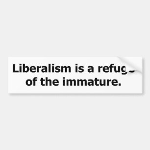 Liberalism är en fristad av det Immature. Bildekal