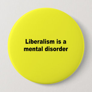 Liberalism är en mental oordning knapp