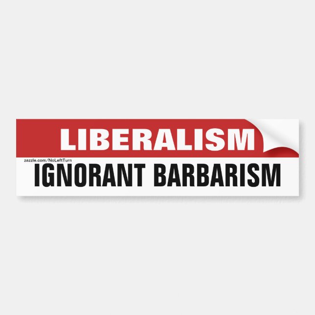Liberalism är en okänd barbarbarbarism bildekal (Framsidan)