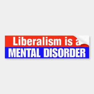 Liberalism är en psykisk störning bildekal
