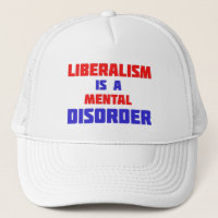 Liberalism är en Truckerkeps för psykisk störning