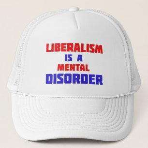 Liberalism är en Truckerkeps för psykisk störning