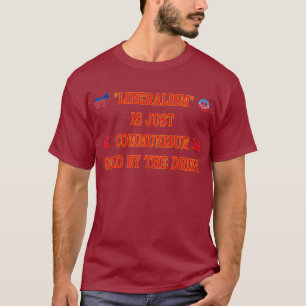 LIBERALISM ÄR PRECIS KOMMUNISM TRÖJA