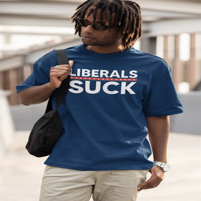Liberals Suck | KONSERVATIV | RIGHT WING T Shirt (Skapare uppladdad)