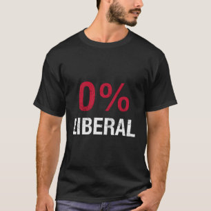 Liberalt Konservativ med noll procent liberalt 0 l T Shirt