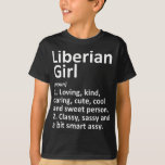 LIBERIAN GIRL LIBERIA Gift Funny Land Home Root T Shirt<br><div class="desc">Hoppas du gillar det 6</div>