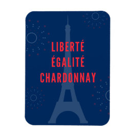 Liberté Égalité Chardonnay Funny Eiffel Torn Vin Magnet