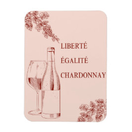 Liberté Égalité Chardonnay Funny Vin Illustration Magnet