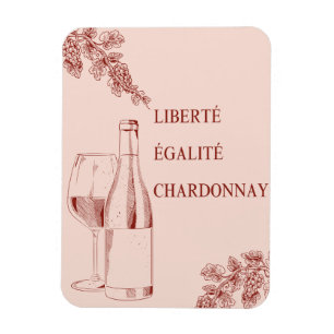 Liberté Égalité Chardonnay Funny Vin Illustration Magnet