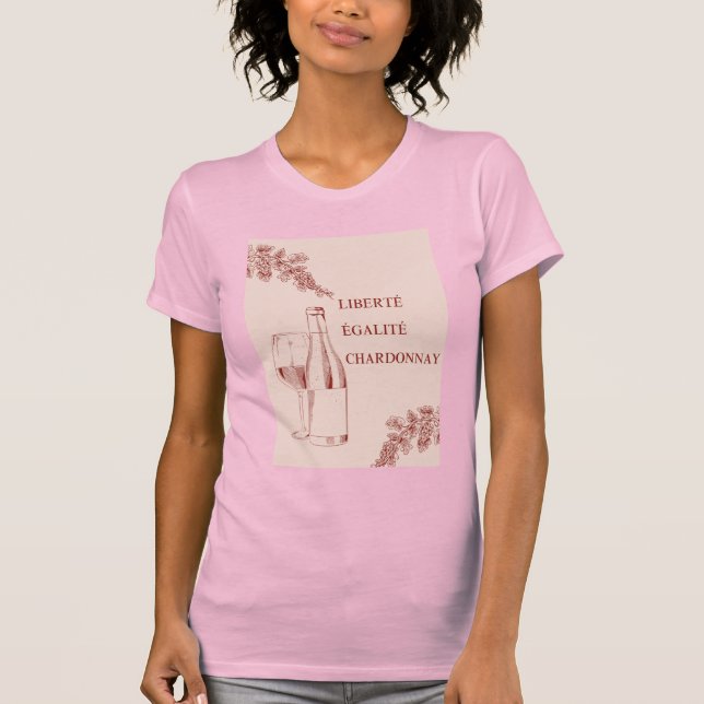 Liberté Égalité Chardonnay Funny Vin Illustration T Shirt (Framsida)