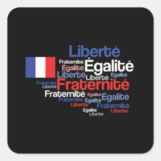 Liberté, Égalité, Fraternité Fransk National Motto Fyrkantigt Klistermärke
