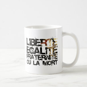 LIberte Egalite Fraternite!  Fransk revolution! Kaffemugg