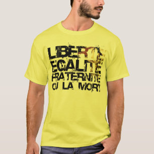 Liberte Egalite Fraternite: Fransk revolution Tee