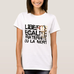 LIberte Egalite Fraternite! Fransk revolution! Tröja