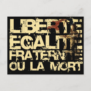 Liberte Egalite Fraternite: Fransk revolution Vykort