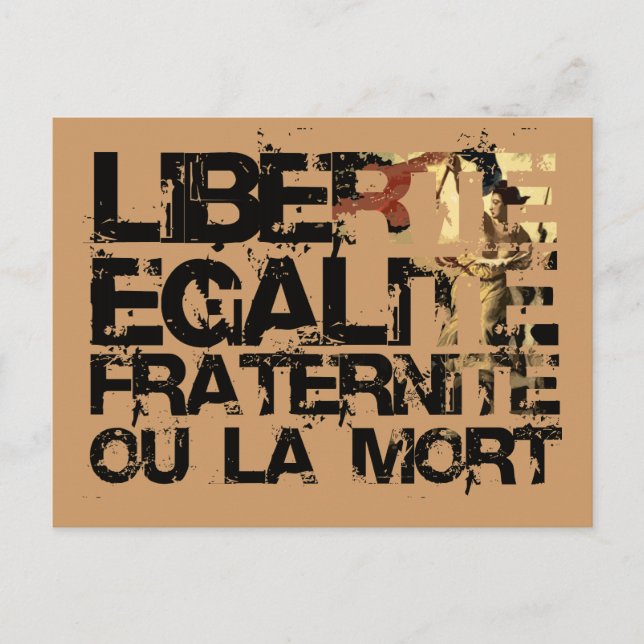 LIberte Egalite Fraternite!  Franskens Revolution! Vykort (Framsida)
