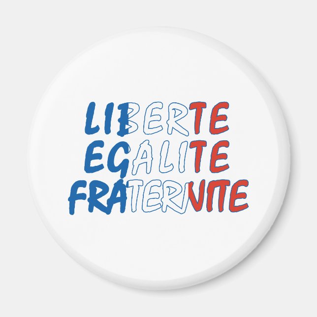 Liberte Egalite Fraternite Products Magnet (Framsidan)