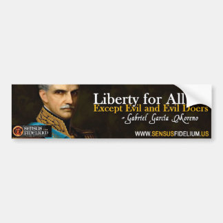 Liberty Bumper Sticker, president Garcia Moreno Bildekal