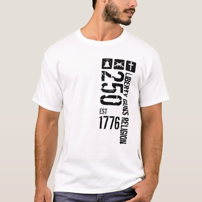 Liberty Guns Religion 250 1776 B&W T-Shirt (Framsida)